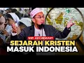 Download Lagu Sejarah masuknya Agama Kristen ke Indonesia, Ustadz Adi Hidayat terbaru