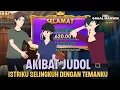 Download Lagu Akibat Judol Istriku Selingkuh Dengan Temanku #dramaanimasi #animasiazab 