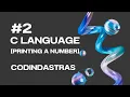 C Programming Printing a number - CodingAstras
