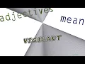 vigilant - 10 adjectives having the meaning of vigilant sentence examples