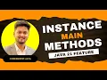 Instance Main Methods in Java Exploring the New Java 21 Feature