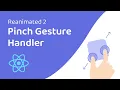 The basics of PinchGestureHandler with React Native Reanimated 2