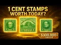 1 Cent Stamps Value Today Worth 300 000