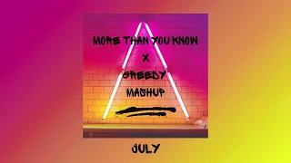 More Than You Know X Greedy JULY Mashup 