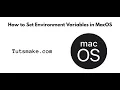 How to Set Environment Variables in MacOS