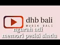 Download Lagu ngurah adi memori pesisi sindu