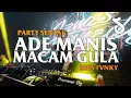 Download Lagu PARTY SENTAK🏝️ DJ ADE MANIS MACAM GULA -BASS SENTAK- REMIX  RIFA FVNKY  TERBARU‼️