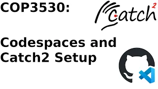 COP3530 - Catch2 Testing Tutorial with Codepaces