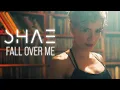 Download Lagu SHAE - FALL OVER ME (OFFICIAL MUSIC VIDEO)