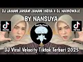 Download Lagu DJ JANAM JANAM JANAM X DJ NAINOWALE INDIA TREND VELOCITY BY NANSUYA VIRAL TIKTOK YANG KALIAN CARI ‼️