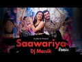 Download Lagu Saawariya Remix | DJ Manik 2021 | Kumar Sanu & Aastha Gill | Bollywood Hindi Remix 2021
