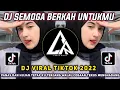 DJ SEMOGA BERKAH UNTUKMU REMIX VIRAL TIKTOK 2022 FULL BASS | DJ INI YANG KALIAN CARI!!