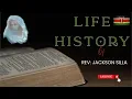 Lagu Life_History_Of_Rev: Jackson Silla - Interviewed By Bro. Kamonga