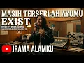 Lagu Masih Terserlah Ayumu – Exist | Cover Slowrock 90s | Irama Alamku