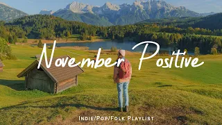 November Positive Acoustic Music Helps The Morning Full Of Energy Indie Pop Folk Playlist 