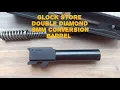 Glock Store 9mm Conversion Barrel