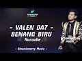 Lagu Valen Da7 - Benang Biru Karaoke || Karaoke Benang Biru versi Valen Da7
