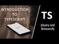 09 Typescript JQuery and Browserify