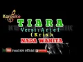 Download Lagu Tiara - Arief (Karaoke/Lirik) NADA WANITA ( Kris )