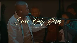 Nqubeko Mbatha - Serve Only Jesus (ft. Sicelo Moya) [Official Music Video]