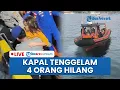 🔴 LIVE: Kapal Wisata KM Putri Sakina Tenggelam di Pulau Padar Labuan Bajo, 4 Orang Belum Ditemukan
