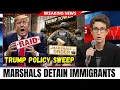 Lagu SHOCKING: Federal Marshals Execute Detention Sweep Under Trump Policy — Total MELTDOWN