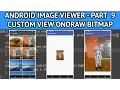 How to create an android image viewer - Part 9 Displaying bitmap in the custom view ondraw method