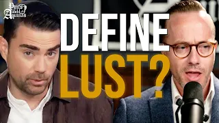 Ben Shapiro Asks Matt What is Lust