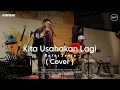 Download Lagu Kita Usahakan Lagi - Batas Senja ( Live Cover ) by D'Coverage