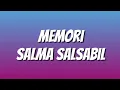 Memori (lirik) - Salma Salsabil