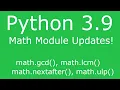 Python 3 9 s Math Module Updates