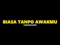 Download Lagu BIASA TANPO AWAKMU - YUDHISTIRA STORY ( SHORT LYRIC )