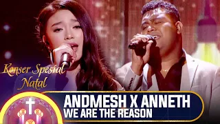 Download ANDMESH KAMALENG x ANNETH DELLIECIA - WE ARE THE REASON | KONSER SPESIAL NATAL 2021 MP3