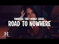 Öwnboss \u0026 Toby Romeo \u0026 SACHA - Road To Nowhere (Lyrics)
