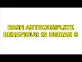 Bash autocomplete behaviour in Debian 8