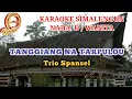 Download Lagu KARAOKE TANGGIANG NA TARPULOU TRIO SPANSEL NADA WANITA - LAGU SIMALUNGUN