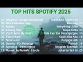 Download Lagu 🎧 TOP HITS SPOTIFY 2025 | Lagu Viral Indonesia \u0026 Barat Terbaru Bikin Baper 🎶