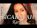 Download Lagu KARTIKA - BICARALAH (OFFICIAL MUSIC VIDEO)