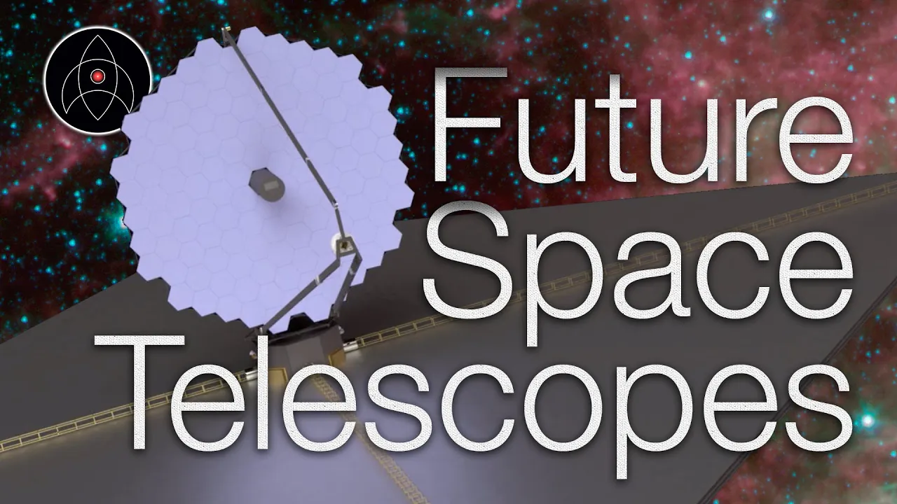4 Future Space Telescopes NASA wants to build