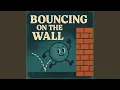 Download Lagu Bouncing on the wall
