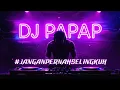 Lagu JANGAN PERNAH SELINGKUH (JPS) - DJ PAPAP! | DJ VIRAL TERBARU🎶