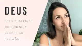 MINHA VISÃO SOBRE DEUS, RELIGIÃO E ESPIRITUALIDADE