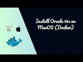 How to Install Oracle 19c on macOS Using Docker Step-by-Step