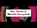 For Verne 2 Electric Boogaloo