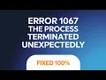 How to Error 1067 The Process Terminated Unexpectedly Solved