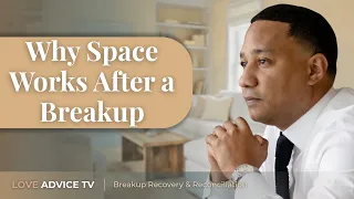 Why Giving Your Ex Space Is Not Losing Them. It's the Opposite
