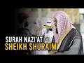 Download Lagu Surah Nazi'at | Sheikh Shuraim | Beautiful Quran Recitation