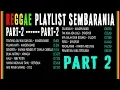 Download Lagu Reggae Playlist FULL ALBUM | SEMBARANIA