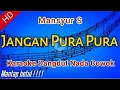 Download Lagu Jangan Pura Pura Karaoke (Mansyur S)