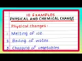 Examples of Physical and Chemical Change 10 Examples of Physical and Chemical Change